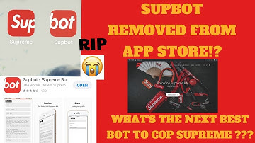 SUPBOT SHUTTING DOWN, WHAT NEXT? | BEST BOTS TO COP SUPREME 2019