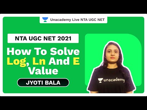 NTA UGC NET 2021 | How to solve log , ln and e value | Jyoti Bala | Unacademy Live