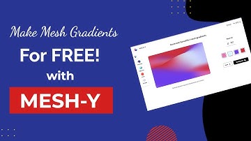 Make Mesh Gradient Backgrounds For FREE With MESH-Y