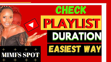 HOW TO CHECK YOUTUBE PLAYLIST DURATION  2020/ EASIEST  WAY EVER /YouTube PLAYLIST LENGHT