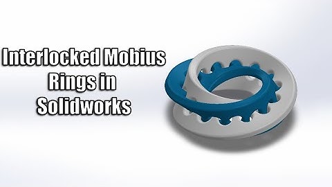 Interlocked Möbius Rings in SolidWorks – Parametric 3D Modeling Tutorial