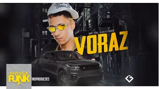 Mc DL Jaguaré  - Voraz (Ronny DJ)