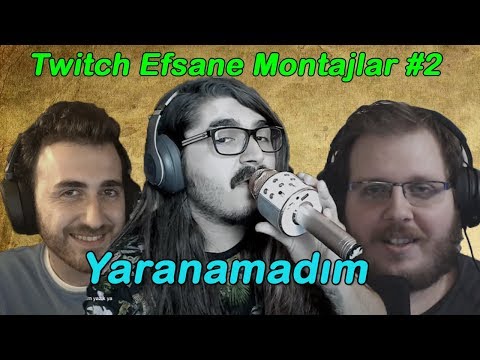 Yaranamadım / Twitch Efsane Montajlar #2