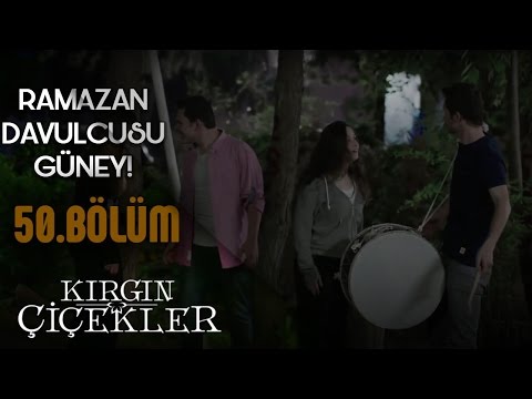 Kırgın Çiçekler 50.Bölüm - Ramazan Davulcusu Güney