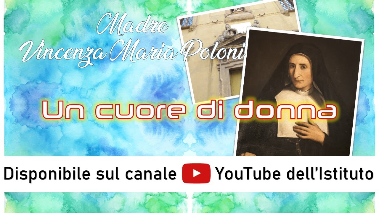 Un cuore di donna - La vita di madre Vincenza M. Poloni
