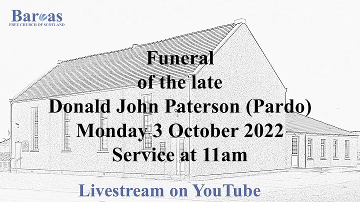 Funeral Service for the late Donald J Paterson (Pa...