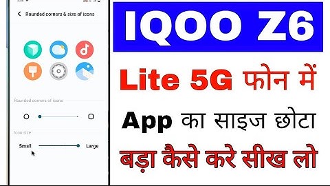Iqoo z6 lite 5g me app ka size kaise badaye ghataye।Iqoo z6 lite me app ka size Chhota bada kaise