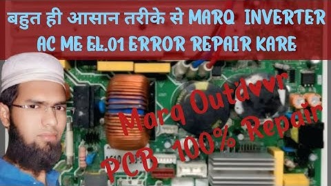 Marq Inverter AC PCB  Error El,01  Error Repair// Marq Outdoor Dead PCB Repair