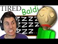 BALDI IS TIRED! | Baldi's Basics Mod