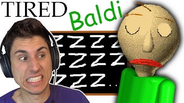 BALDI IS TIRED! | Baldi