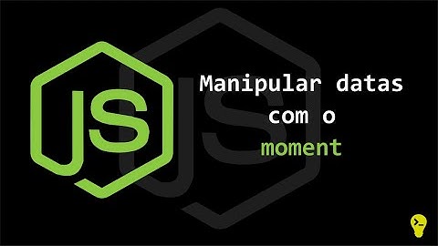 Como manipular datas com o Moment