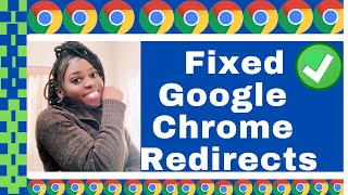 How to Fix or Resolve Google Chrome Redirects