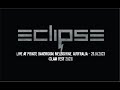 Capture de la vidéo Eclipse - Live At Glam Fest 2023 (26.01.2023)
