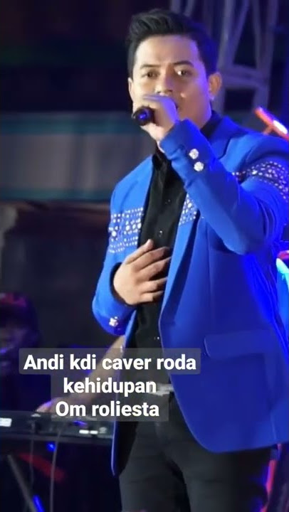 ANDI KDI caver lagu RODA KEHIDUPAN  OM ROLIESTA #shorts