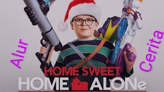 Alur Cerita Home Sweet Home Alone ~ Comedy