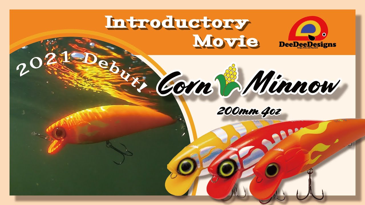 Corn Minnow 200mm 4oz （114ｇ） | Dee Dee Designs