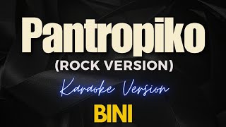 Pantropiko (Rock Version) - BINI (Karaoke)