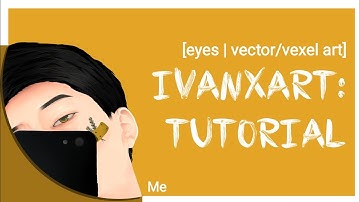 HOW I DRAW THE EYES | VECTOR/VEXEL ART | ivanxart: tutorial