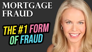 The #1 Form Of Mortgage Fraud