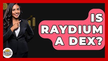 Is Raydium A DEX? - CryptoBasics360.com