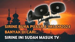 SIRINE BUKA PUASA & IMSAK TERBARU 2024 YANG MENGHEBOHKAN DUNIA !