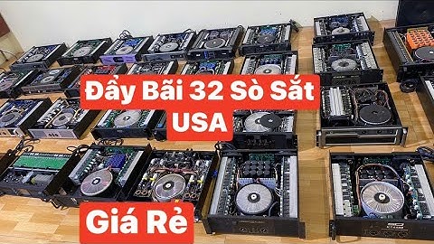 Đẩy bãi 24 Sò Sắt USA giá rẻ Lhzalo: 0985 215 399 - Dàn âm thanh bãi giá rẻ chất lượng Tốt Nhất