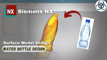 Siemens NX - Surface Modeling Example || Plastic Water Bottle Design.