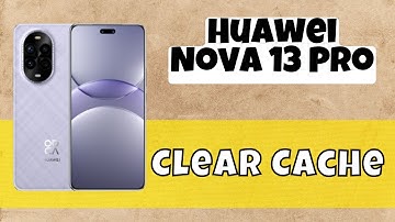 Nova 13 Pro How to Clear Cache / Temporary Memory #huawei