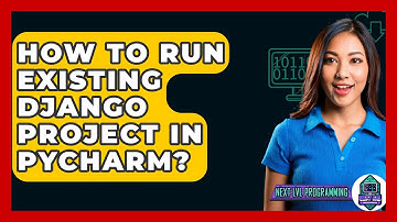 How To Run Existing Django Project In Pycharm? - Next LVL Programming