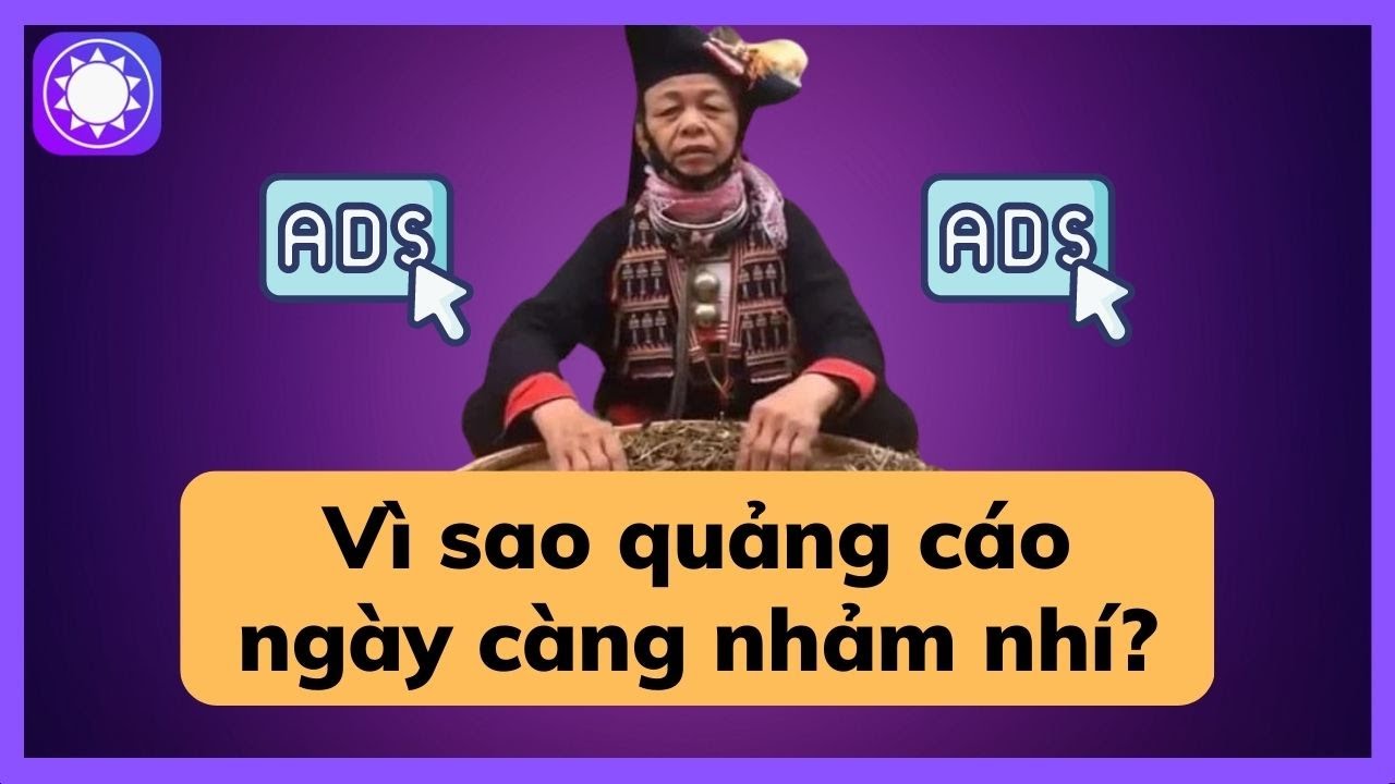 Vì sao quảng cáo trên mạng xã hội ngày càng nhảm nhí?