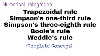 17. Numerical Integration | Trapezoidal, Simpson's 1/3 and 3/8, Weddle's rule