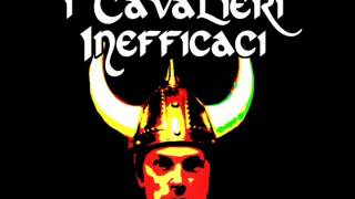I Cavalieri Inefficaci - Deh, Sio Tabbranco Demo Con Messer Piero Alla Voce