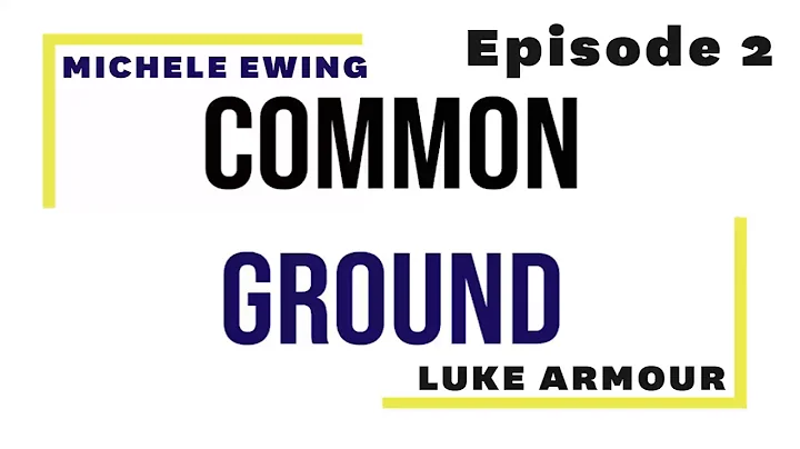 Podcast #2: Michele Ewing and Luke Armour