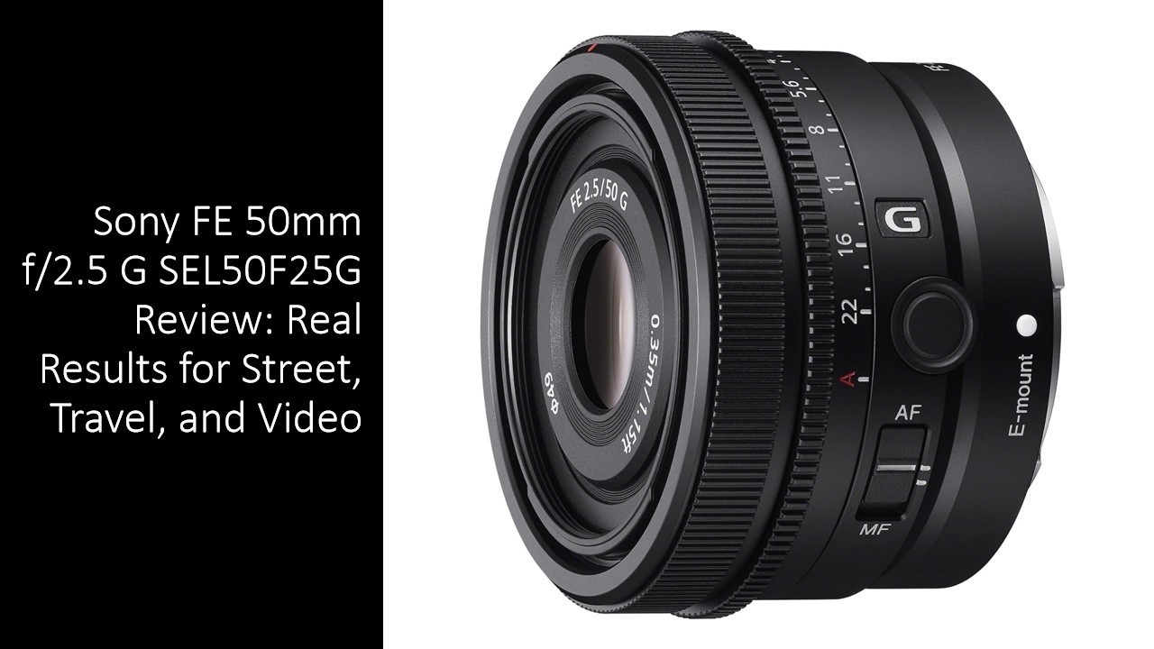 Sony FE 50mm f/2.5 G SEL50F25G Review: Real Results for Street