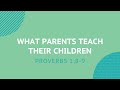 What Parents Teach Their Children - Daily Devotion