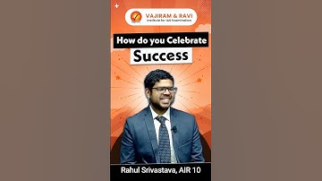 Rahul Srivastava AIR 10 UPSC CSE 2022 How do you Celebrate Success