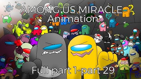 [Full Season 1] Among us miracle animation 1-29