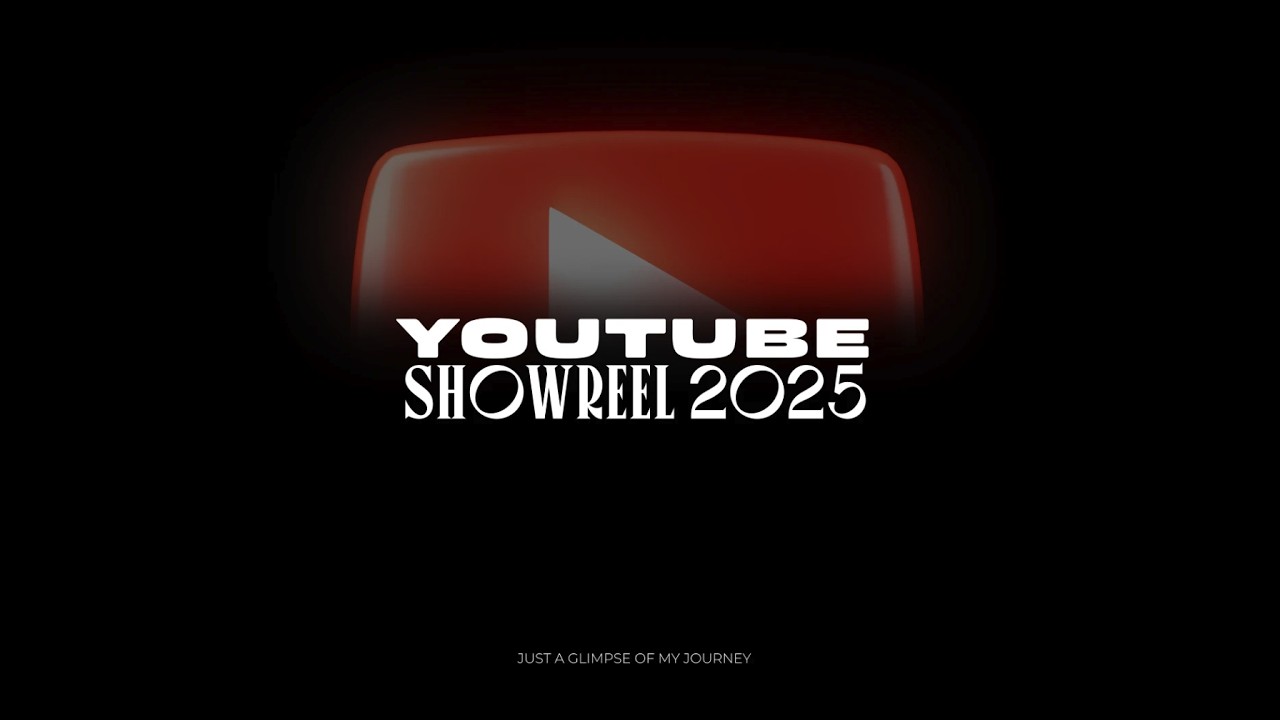 Youtube Showreel 2025
