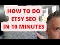 How to do etsy seo in 10 minutes  no tools needed