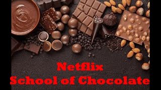 School Of Chocolate Sofhab Reviews Netflix