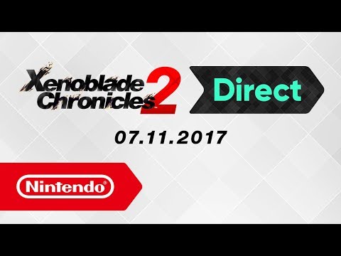 Xenoblade Chronicles 2 Direct – 07.11.2017