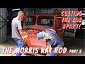 The morris rat rod  cutting out rust  future plans