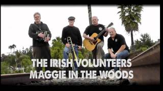 The Irish Volunteers - Maggie In The Woods chords