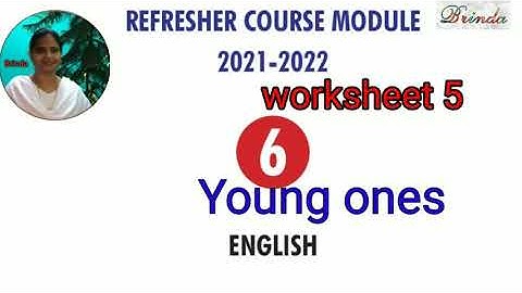 Class 6 worksheet 5 answer Refresher course Module English Young ones answers @BRINDA 