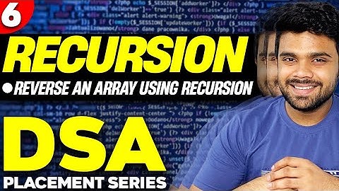 Ep6 - General steps to solve any recursion problem | Reverse an array using recursion | DSA series