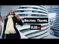 BEIJING VLOG|| WHAT TO DO IN BEIJING||TRAVEL VLOG||GALAZY SOHO AND 798 ART DISTRICT|BEIJING AIRPORT