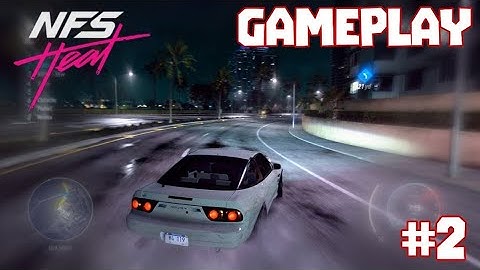 NFS Heat MAKE A NAME Gameplay Part 2 NISSAN 180sx  Nfs Heat Walkthrough