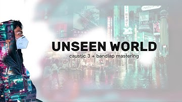 UNSEEN WORLD | Invisible FI 