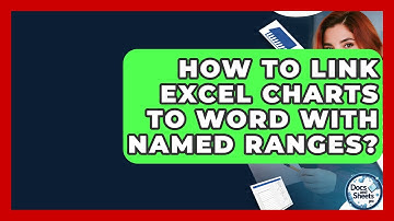 How To Link Excel Charts To Word With Named Ranges? - Docs and Sheets Pro