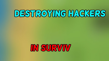 DESTROYING HACKERS ||| Surviv.io